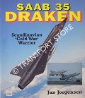 Saab 35 Draken - Scandinavian 'Cold War' Warrior by JORGENSEN, Jan